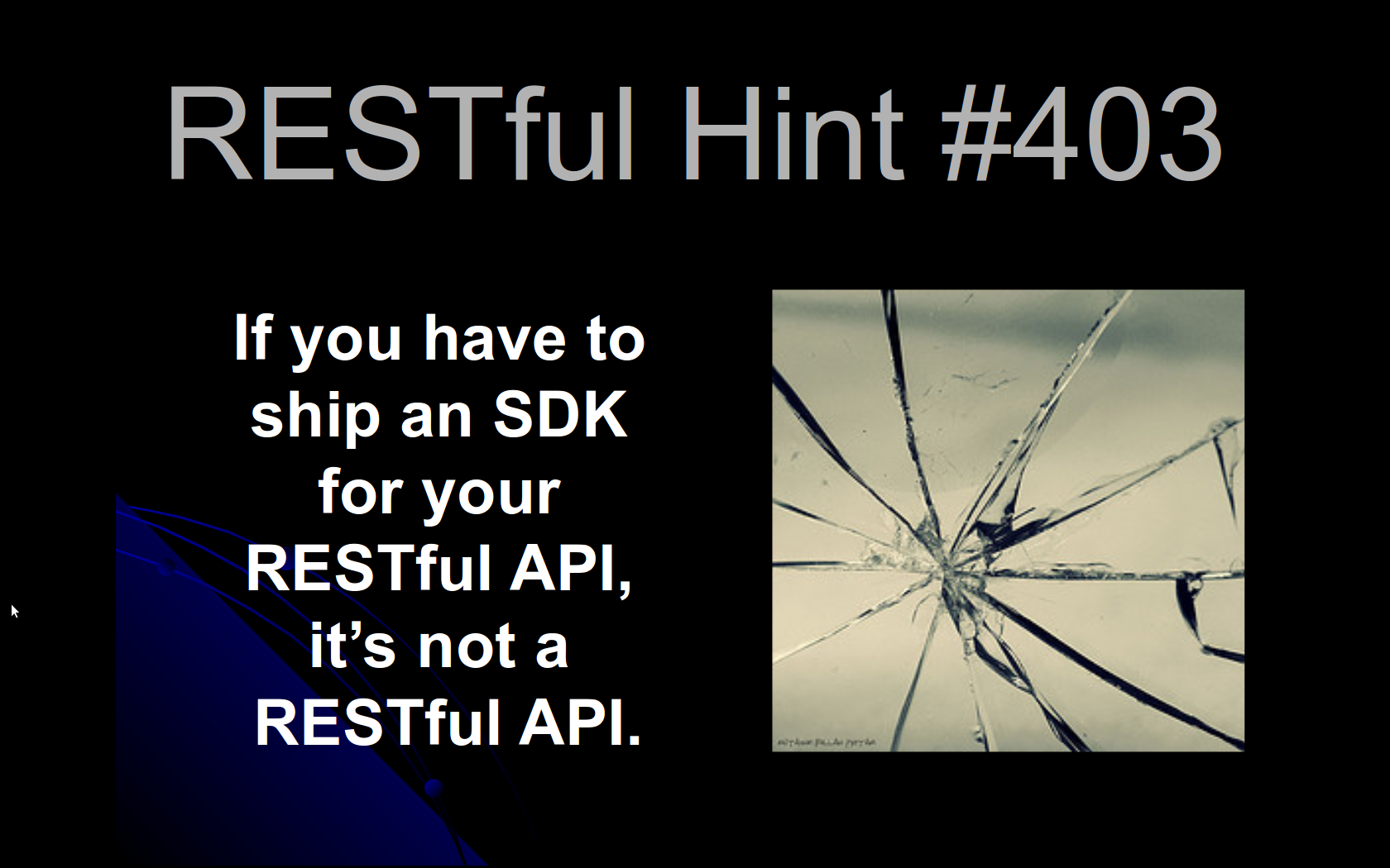 If you have to ship an SDK for your RESTful API, it is not a RESTful API